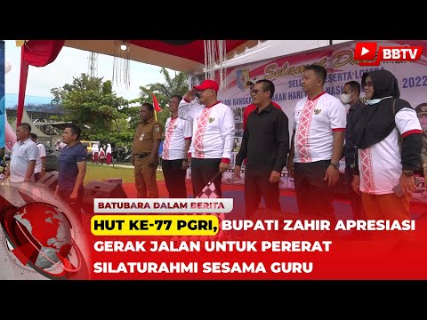 HUT KE 77 PGRI, BUPATI ZAHIR APRESIASI GERAK JALAN UNTUK PERERAT SILATURAHMI SESAMA GURU