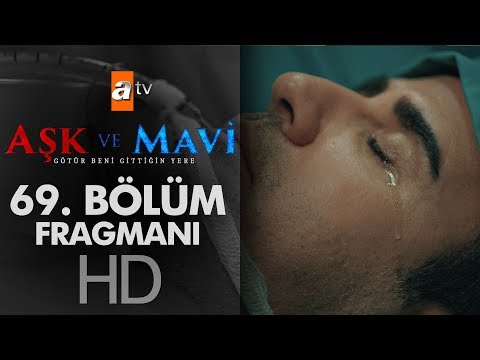 Aşk ve Mavi 69. Bölüm Fragmanı                                                                                                                                                                                                                            