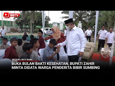 BUKA BULAN BAKTI KESEHATAN, BUPATI ZAHIR MINTA DIDATA WARGA PENDERITA BIBIR SUMBING