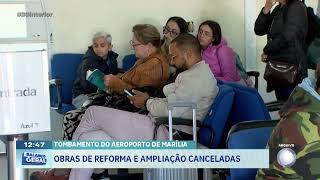 Tombamento do Aeroporto de Marília: obras de reforma e ampliação canceladas