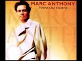 llegaste a mi - marc anthony