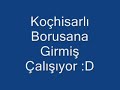 Borusana Girmiş Çalışıyor