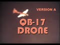 Rare 16mm film footage of B-17 QB-17 target drone