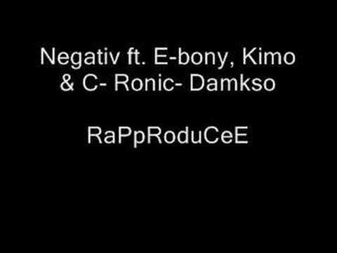 Damsko - Negativ ft. E-bony, Kimo & C-ronic- Damsko RaPpRoduCeE.