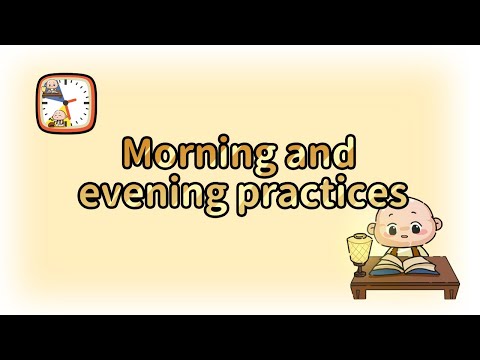 Morning and Evening Practice