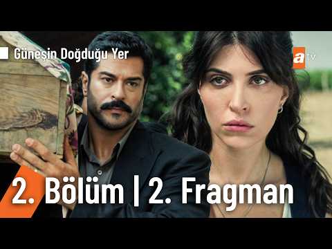Güneşin Doğduğu Yer 2. Bölüm 2. Fragmanı                                                                                                                                                                                                                  