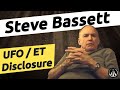 Steve Bassett on UFO / ET / Alien Disclosure