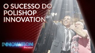 Confira como foi o Polishop Innovation 2018