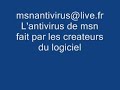 Un virus msn s'est propager utiliser l'anti virus qui est proposer et le mdp est la pour eviter les bot
