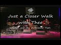 Just a Closer Walk with Thee - Zvonimir Tot Trio - Jazz