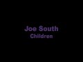 Joe South - Children