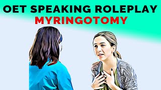 OET SPEAKING ROLE PLAY- MYRINGOTOMY  MIHIRAA