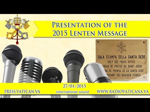 Presentation of the 2015 Lenten Message 2015.01.27