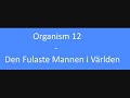 Organism 12 - Fulaste Mannen Världen (+ Lyrics)