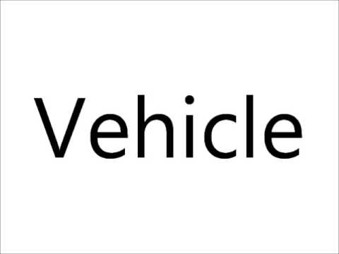 how to pronounce vehicle