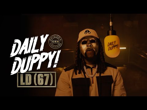 LD (67) – Daily Duppy | GRM Daily #5MilliSubs