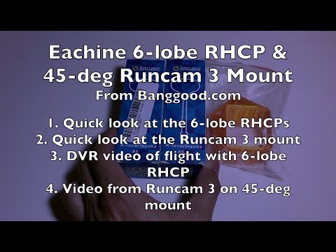 6 leaf RHCP and Runcam 3 45 degree mount