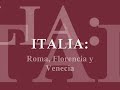 Italia: Roma, Florencia y Venecia