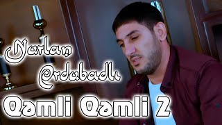 Nurlan Ordubadli - Qemli Qemli 2 (Qem Var) 2022 (Yeni Klip)