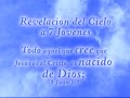 REVELACION DEL CIELO, a 7 Jovenes Colombianos, parte 2