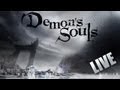 Demon's Souls Live Playthrough - 8: Valley Of Defilement Dirty Colossus