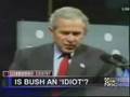 is george bush an idiot?