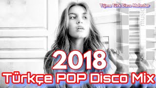 DİSCO Mahnılar 2018 - YENİ Türkçe Pop Mix - Yigma Oynamali (YMK Musiqi #85) Dj Remix Dance