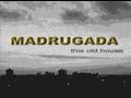 This Old House - Madrugada