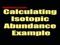 Calculating Isotopic Abundance Example