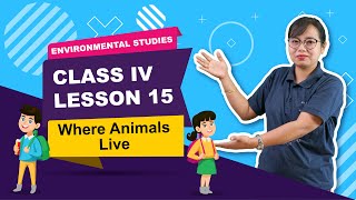 Lesson 15 - Where Animals Live