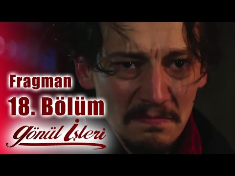 Gönül İşleri 18. Bölüm Fragmanı                                                                                                                                                                                                                           