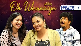 Oh Womaniya | Episode – 7 | Punarnavi Bhupalam | Mukku Avinash