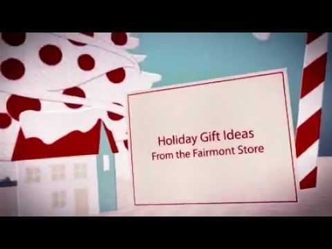 Holiday Gift Ideas From the Fairmont Store
