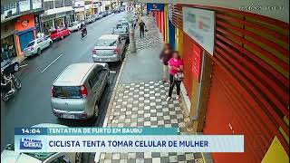 Tentativa de furto em Bauru: ciclista tenta tomar celular de mulher