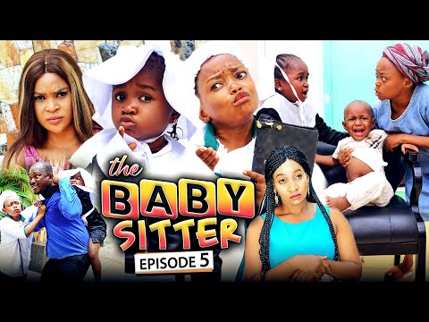 THE BABY SITTER 5 (New Movie) Ebube Obio/Miss KoiKoi/Kene 2021 Latest Nigerian Nollywood Movie