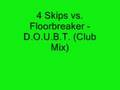 4-Skips-vs-Floorbrea