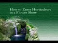 Entering Horticulture in a Flower Show