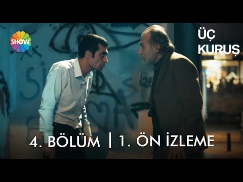 Üç Kuruş 4. Bölüm Ön İzleme                                                                                                                                                                                                                               