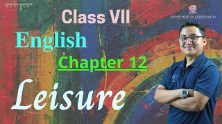 Class VII English Chapter 14: Leisure