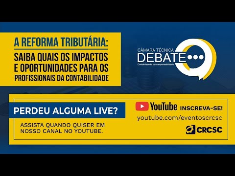 Câmara Técnica Debate “A Reforma Tributária: saiba quais os Impactos e Oportunidades para os Profissionais da Contabilidade”