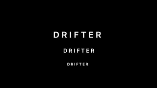 DRIFTER