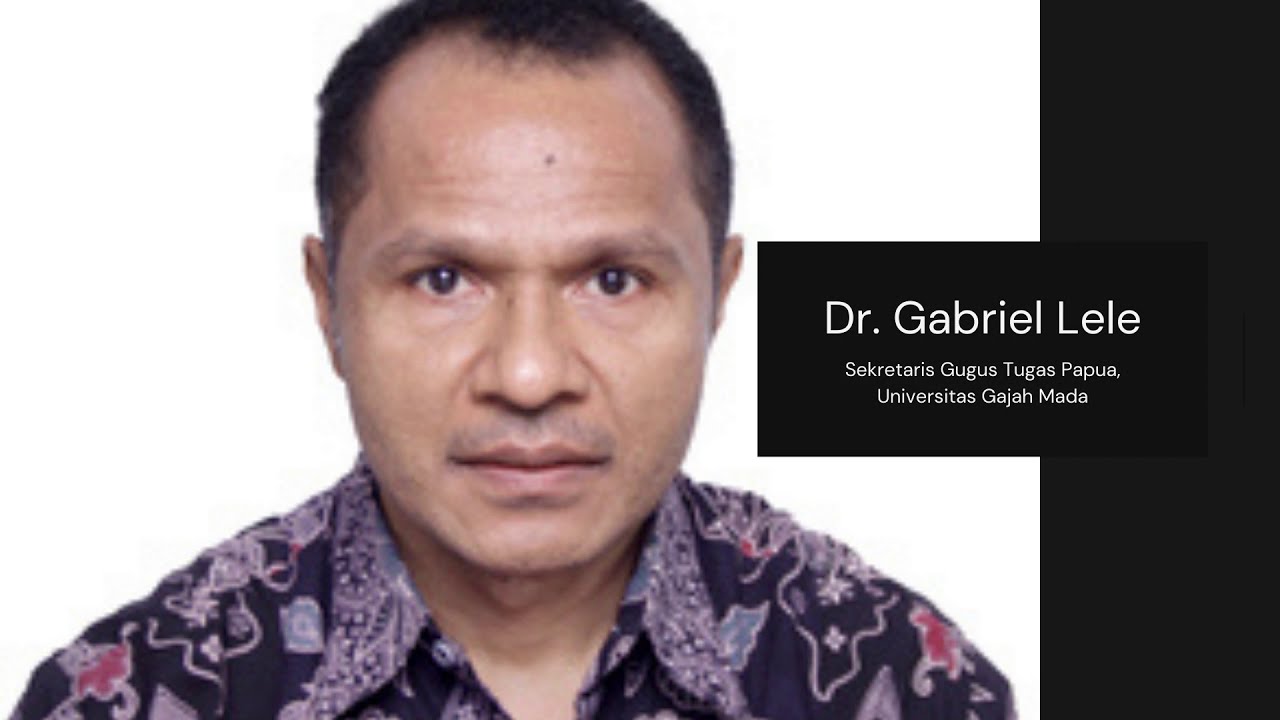 Dr. Gabriel Lele:  Otsus Memberikan Perubahan Signifikan Bagi Papua