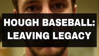 Hough Baseball | Leaving Legacy