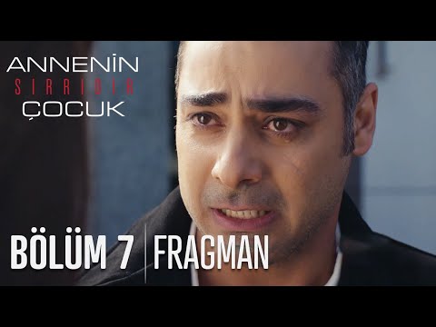 Annenin Sırrıdır Çocuk 7. Bölüm Fragmanı                                                                                                                                                                                                                  