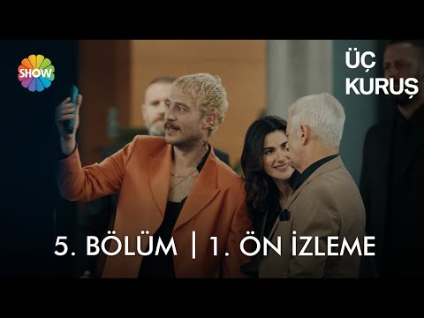 Üç Kuruş 5. Bölüm Ön İzleme                                                                                                                                                                                                                               