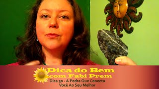 Dica 30 - A Pedra Que Conecta Você Ao Seu Melhor