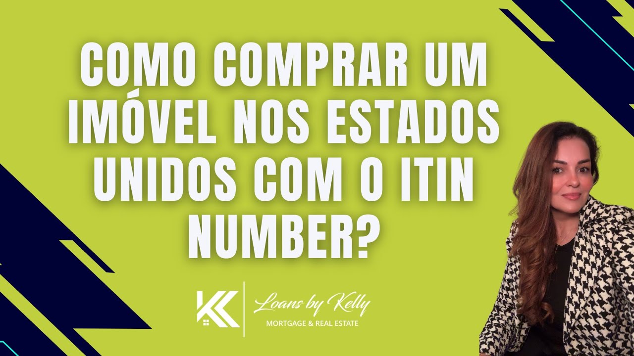 FINANCIAMENTO DE CASA COM ITIN NUMBER | COMO COMPRAR UMA CASA COM ITIN NUMBER NOS EUA?