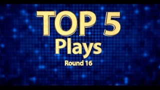 «Топ 5» ойын сәттерді раунд 16