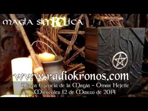 escuela de magia - Wicca - Escuela de la Magia - Omar Hejeile MAGIA SIMBÓLICA Miercoles 12 Marzo 2013 Web Wicca: http://www.wiccaescueladelamagia.com/ Radio Kronos: http://www....