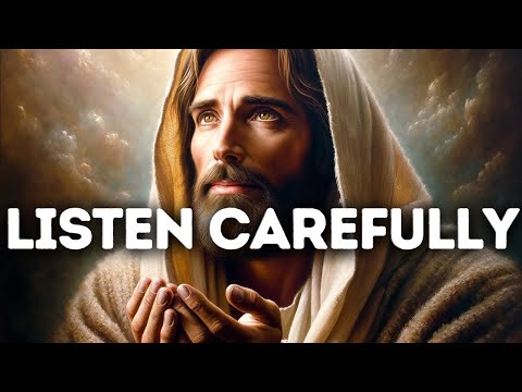 𝙂𝙤𝙙𝙨 𝙈𝙚𝙨𝙨𝙖𝙜𝙚: Listen Carefully | God Message For Me Today | God's Message Now